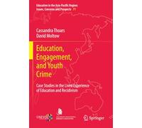 Education, Engagement, and Youth Crime: Case Studies in the Lived Experience of Education and Recidivism