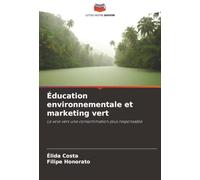 Éducation environnementale et marketing vert: La voie vers une consommation plus responsable