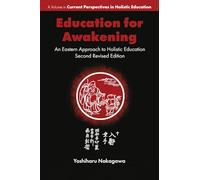 Education for Awakening: An Eastern Approach to Holistic Education