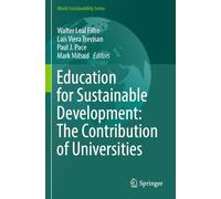 Education for Sustainable Development: The Contribution of Universities (World Sustainability Series)