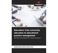 Education: from university education to educational practice management: Educational management of classroom practice