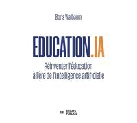 Education.IA: Réinventer l'éducation à l'ère de l'intelligence artificielle