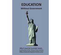 Education in a Free Society: Why it must be in private hands…