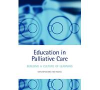 Education in Palliative Care: Building A Culture Of Learning