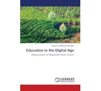 Education in the Digital Age: Shaping Values for Responsible Future Citizens
