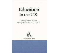 Education in the U.S.: Learning About Schools Through Simple American English