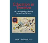 Education in Transition: The Philosophical and Social Foundations of Change
