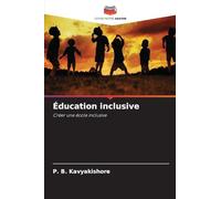 Éducation inclusive: Créer une école inclusive