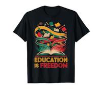 Education is Freedom Funny Black History Month Melanina Maglietta