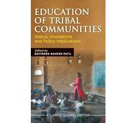 Education of Tribal Communities: Status, Innovations and Policy Implications