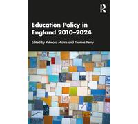 Education Policy in England 2010-2024