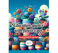Education Quotes with flowers pot Coloring Book for Cute Kids: Color Your Way to Knowledge