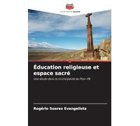 Éducation religieuse et espace sacré: Une étude dans la municipalité de Pilar-PB