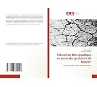 Éducation thérapeutique au cours du syndrome de Sjögren: Comment gérer mon syndrome sec?