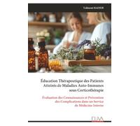 Éducation Thérapeutique des Patients Atteints de Maladies Auto-Immunes sous Corticothérapie: Évaluation des Connaissances et Prévention des Complications dans un Service de Médecine Interne