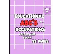Educational ABC’s Occupation Colour and Learn Vol 1.