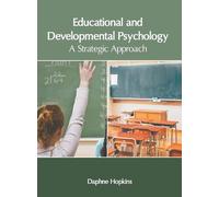 Educational and Developmental Psychology: A Strategic Approac (Copertina rigida)