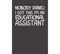 Educational Assistant Gift: Funny Appreciation Notebook | Thank You Journal for Educational Assistants, Teacher Aides & Classroom Support Staff | 6x9 Lined Notebook