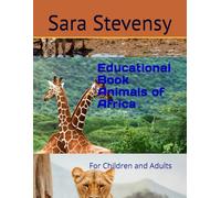 Educational Book Animals of Africa: For Children and Adults