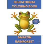 Educational Coloring Book Amazon Rainforest: Fun Fact Coloring Book for Kids age 7-11
