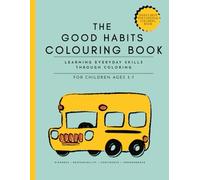 Educational Coloring Book for Kids Ages 3-7: Preschool Learning Through Coloring | Good Habits, Life Skills, Kindness, Responsibility, and Confidence Building