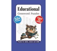 Educational Crossword Puzzles: Crossword Puzzles with Easy to Read Print about general educational topics and More | 6x9 inches | 120 pages | 50+ puzzles | Gift for Vacations, Holidays and Relaxation