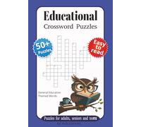 Educational Crossword Puzzles: Crossword Puzzles with Easy to Read Print About General Educational Topics and More | 6x9 inches | 120 pages | 50+ puzzles | Gift for Vacations, Holidays and Relaxation