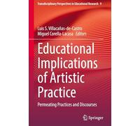 Educational Implications of Artistic Practice: Permeating Practices and Discourses: 9