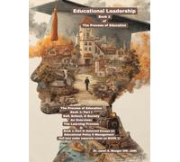 Educational Leadership: Book 2 of The Process of Education