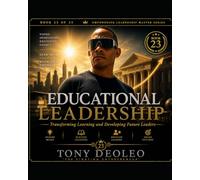 Educational Leadership: Transforming Learning and Developing Future Leaders: 23