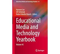 Educational Media and Technology Yearbook: Volume 45