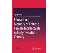 Educational Memory of Chinese Female Intellectuals in Early Twentieth Century