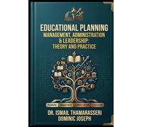 Educational Planning, Management, Administration, and Leadership: Theory and Practice