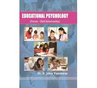 EDUCATIONAL PSYCHOLOGY ( Parent - Child Relationship )