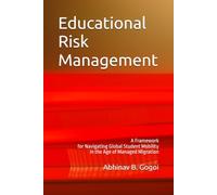 Educational Risk Management: A Framework for Navigating Global Student Mobility in the Age of Managed Migration