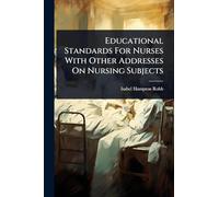 Educational Standards For Nurses With Other Addresses On Nursing Subjects