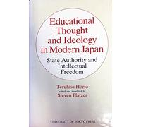 Educational Thought and Ideology in Modern Japan: State Authority and Intellectual Freedom