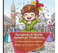 Educational Traditions Colouring Book: 25 Western European and North America fun traditions: Tradition's educational description, and colouting page