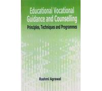Educational Vocational Guidance and Counseling: Principles, Techniques and Programmes