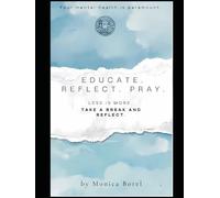 Educator Prayer Journal: Educate, Reflect, and Pray.: Daily Prayers, Reflections, and Encouragement for Teachers Who Serve with Heart