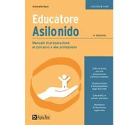 Libri Antonella Buro - Educatore Asilo Nido. Manuale Di Preparazione Al Concorso