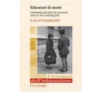 Educatori di storie. L'intervento educativo fra narrazione, storia di vita e autobiografia