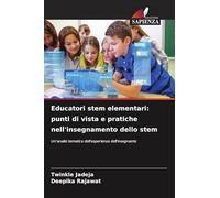 Educatori stem elementari: punti di vista e pratiche nell'insegnamento dello stem: Un'analisi tematica dell'esperienza dell'insegnante