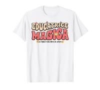 Educatrice Magica Idee Originale Per Donna Asilo Nido Maglietta
