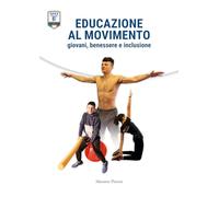Educazione al movimento. Giovani, benessere e inclusione