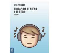 Educazione al suono e al ritmo. Vol. 1