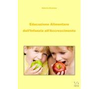 Educazione alimentare dall'infanzia all'accrescimento