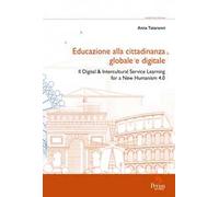 Educazione alla cittadinanza globale e digitale. Il digital & intercultural service learning for a new humanism 4.0