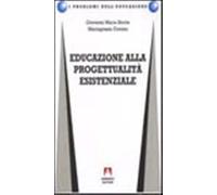 Educazione alla progettualità esistenziale - Bertin Giovanni M., Contini M...