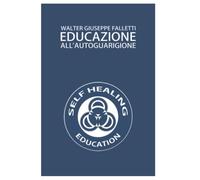 EDUCAZIONE ALL'AUTOGUARIGIONE: VOL. I